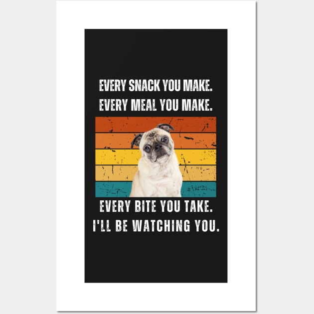 Every snack you make. Pug retro design Wall Art by hexchen09